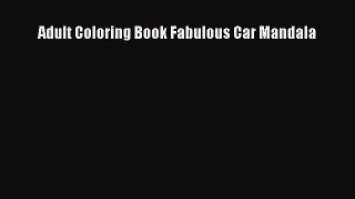 Free [PDF] Downlaod Adult Coloring Book Fabulous Car Mandala#  DOWNLOAD ONLINE