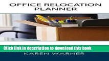 [PDF] Office Relocation Planner: THE Source for Planning, Managing and Executing Your Next Office
