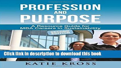 Download Video: Read Books Profession and Purpose: A Resource Guide for MBA Careers in Sustainability ebook