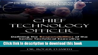 Read Books Chief Technology Officer: Defining the Responsibilities of the Senior Technical