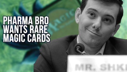 Martin Shkreli Sets Sights On Magic: The Gathering Collection