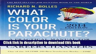 Read Books What Color Is Your Parachute? 2014: A Practical Manual for Job-Hunters and