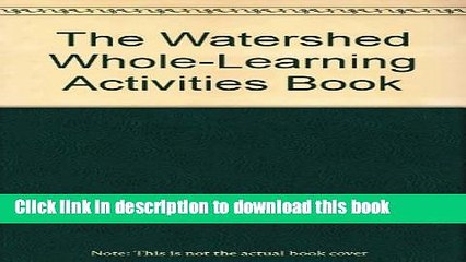 Read The Watershed Whole-Learning Activities Book Ebook Free