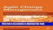 Read Agile Change Management: A Practical Framework for Successful Change Planning and