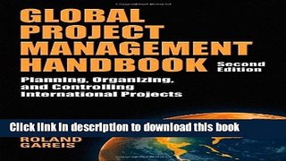 Read Global Project Management Handbook: Planning, Organizing and Controlling International