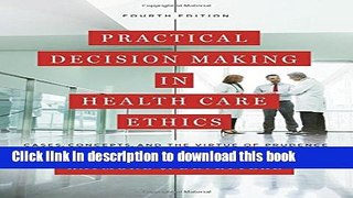 [PDF]  Practical Decision Making in Health Care Ethics: Cases, Concepts, and the Virtue of