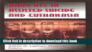 [PDF]  Drug Use in Assisted Suicide and Euthanasia  [Download] Online