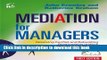 Read Books Mediation for Managers: Resolving Conflict and Rebuilding Relationships at Work (People