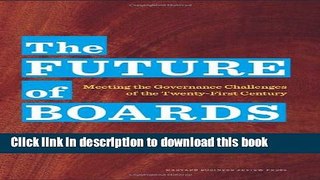 Read The Future of Boards: Meeting the Governance Challenges of the Twenty-First Century  Ebook