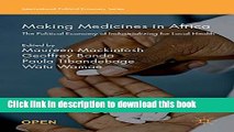 Read Making Medicines in Africa: The Political Economy of Industrializing for Local Health