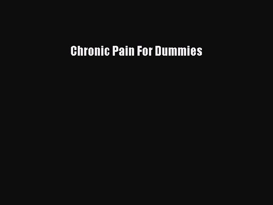 READ book  Chronic Pain For Dummies  Full Free