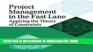 Read Project Management in the Fast Lane: Applying the Theory of Constraints (The CRC Press Series