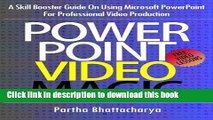 Download PowerPoint Video Magic: A Skill Booster Guide on Using Microsoft PowerPoint for