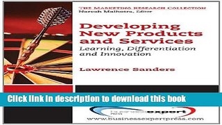 Read Developing New Products and Services: Learning, Differentiation and Innovation (Marketing