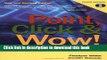 Download Books Point, Click and Wow!: A Quick Guide to Brilliant Laptop Presentations E-Book Free