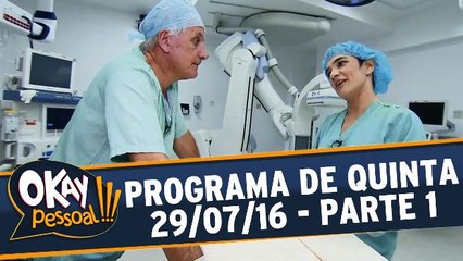 Okay Pessoal 28.07.16 - Quinta - Parte 1