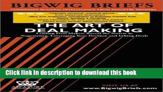 Read Bigwig Briefs:  The Art of Deal Making - Leading Deal Makers Reveal the Secrets to