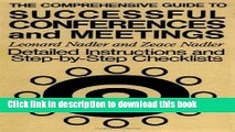 Read Books The Comprehensive Guide to Successful Conferences and Meetings: Detailed Instructions