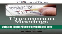 Download Books Uncommon Meetings - 7 Quick Tips for Better Results in Half the Time Ebook PDF