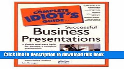 Read Books Complete Idiot s Guide to Successful Business Presentation (The Complete Idiot s Guide)