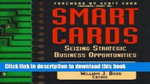 [Read PDF] Smart Cards: Seizing Strategic Business Opportunities Ebook Online