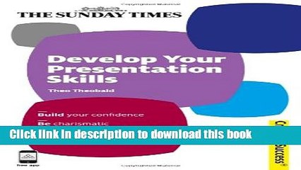 Read Books Develop Your Presentation Skills: Build Your Confidence; Be Charismatic; Give a