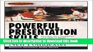 Download Books Powerful Presentation Skills: Develop the Confidence and Skill to Make Effective