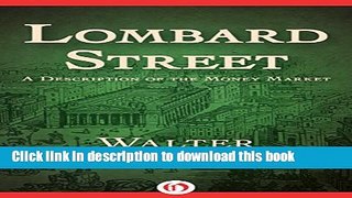 Read Book Lombard Street: A Description of the Money Market E-Book Free