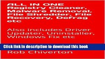 Read ALL IN ONE Registry Cleaner, Malware Removal, File Shredder, File Recovery, Defrag etc: Also