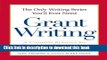 Read The Only Writing Series You ll Ever Need - Grant Writing: A Complete Resource for Proposal