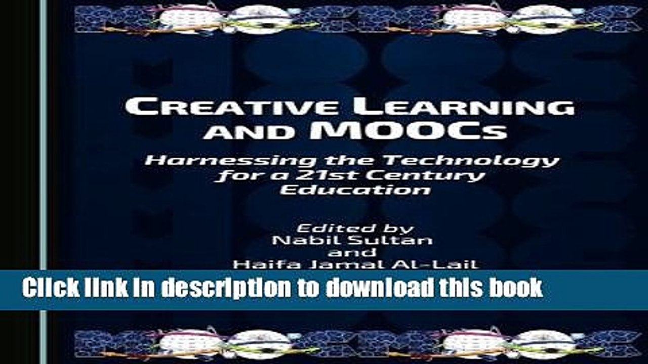Read Books Creative Learning and MOOCs: Harnessing the Technology for a 21st Century Education