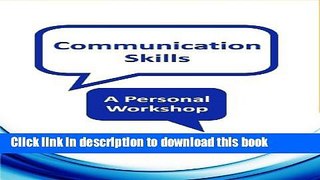 Read Books Communication Skills - A Personal Workshop Ebook PDF