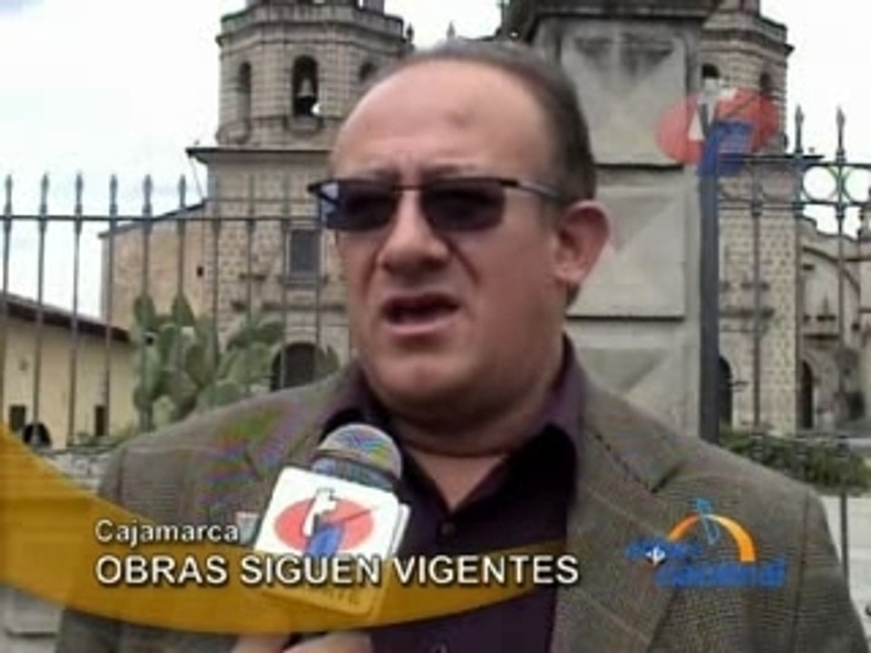 OBRAS SIGUEN VIGENTES - CAJAMARCA