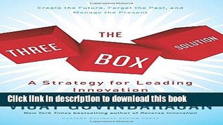 Read Books The Three-Box Solution: A Strategy for Leading Innovation E-Book Free