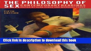 Read Books Philosophy of Sex: Contemporary Readings, 5th Edition PDF Free