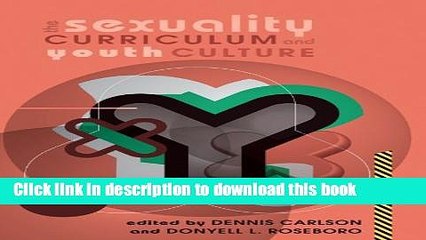 Download Books The Sexuality Curriculum and Youth Culture (Counterpoints) ebook textbooks