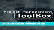 Read Books Project Management ToolBox: Tools and Techniques for the Practicing Project Manager