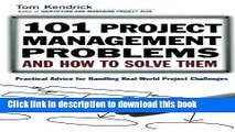 Read Books 101 Project Management Problems and How to Solve Them: Practical Advice for Handling