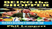 Read Books Being the Shopper: Understanding the Buyer s Choice ebook textbooks