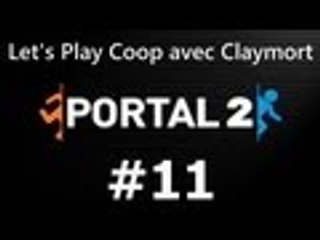 #11 - De Retour ! - Portal 2 Coop - Chapitre 4