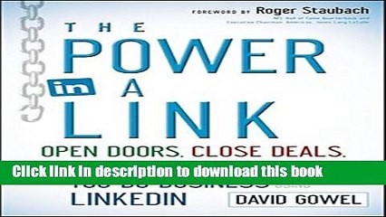 Read Books The Power in a Link: Open Doors, Close Deals, and Change the Way You Do Business Using