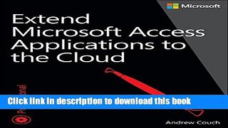 Read Books Extend Microsoft Access Applications to the Cloud E-Book Free