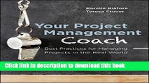 Read Books Your Project Management Coach: Best Practices for Managing Projects in the Real World