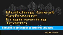 Download Books Building Great Software Engineering Teams: Recruiting, Hiring, and Managing Your