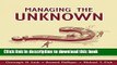 Read Books Managing the Unknown: A New Approach to Managing High Uncertainty and Risk in Projects