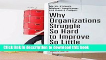 Read Books Why Organizations Struggle So Hard to Improve So Little: Overcoming Organizational
