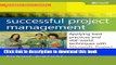 Read Books Successful Project Management: Applying Best Practices, Proven Methods, and Real-World