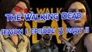 the walking dead season 1 episode 3 part 11 ''med thief, raid, dead Carly''