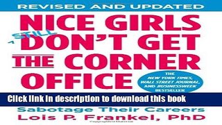 Download Books Nice Girls Don t Get the Corner Office: Unconscious Mistakes Women Make That