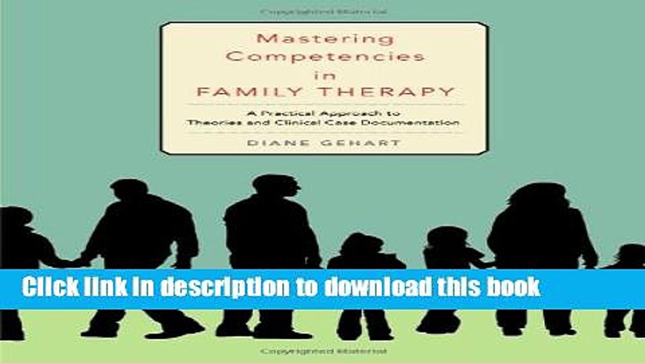Read Books Mastering Competencies in Family Therapy: A Practical Approach to Theory and Clinical